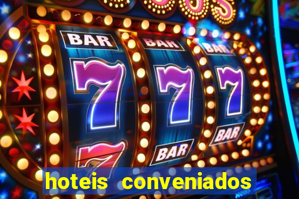 hoteis conveniados bancorbras bahia